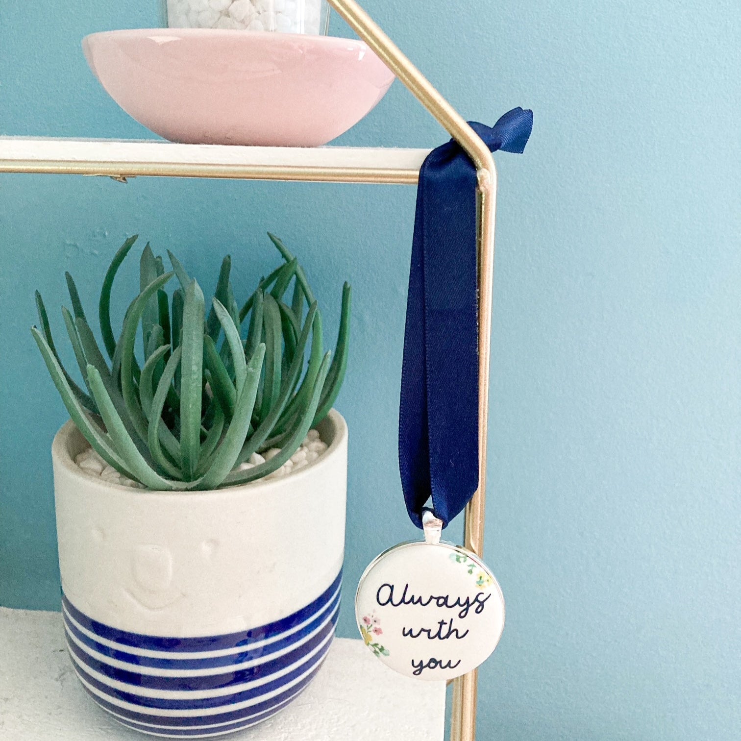 Always with you fabric keepsake hanging on a navy blue ribbon