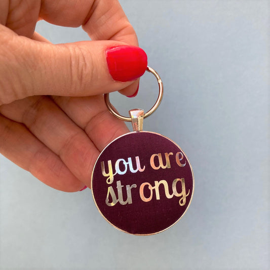 Kind Keyring - You Are Strong in various colours