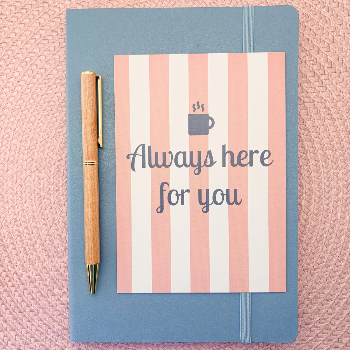 Always Here For You postcard with a pink and white striped design
