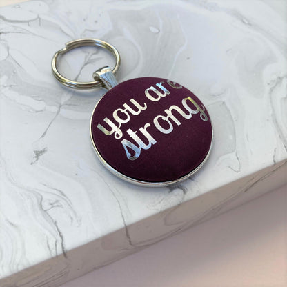 Kind Keyring - You Are Strong in various colours