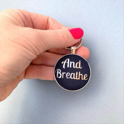 Kind Keyring - And Breathe in various colours